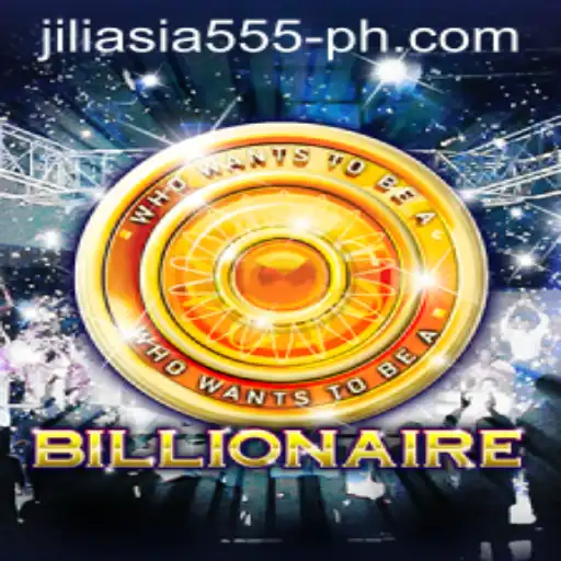 Billionaire: The Ultimate Game Experience with Jiliasia 555