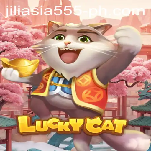 Exploring the World of LuckyCat: An Engaging Gaming Experience with Jiliasia 555